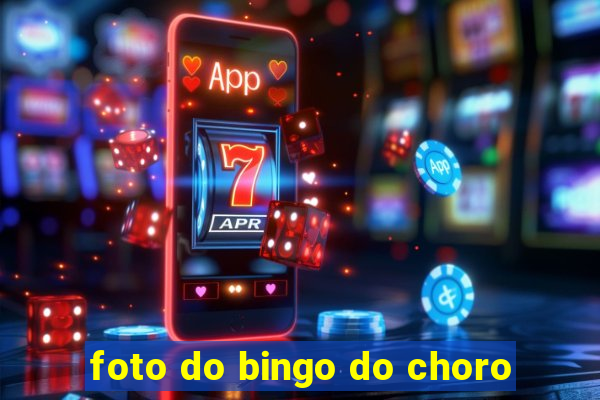 foto do bingo do choro